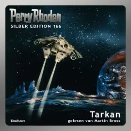 Tarkan - Perry Rhodan - Silber Edition 166 (Ungekürzt)