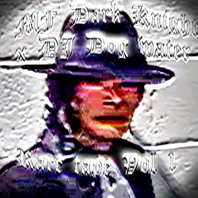 DJ DARK KNIGHT AND DJ DOG WATER PRESENT... RARE TAPE VOLUME 1 - EP