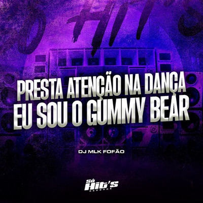 Presta Atenção na Dança eu Sou o Gummy Bear - Single