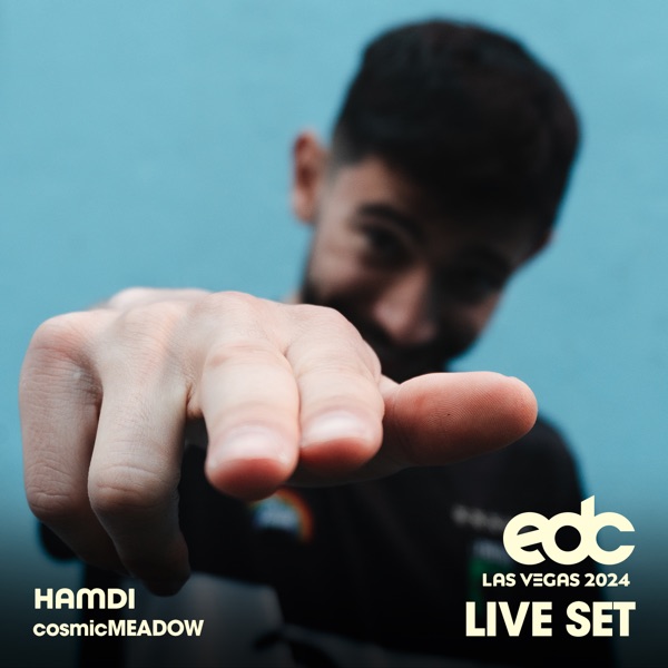 Hamdi at EDC Las Vegas, 2024: Cosmic Meadow Stage (DJ Mix)