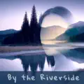 By the Riverside