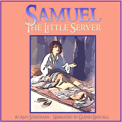 Samuel, the Little Server (Unabridged)
