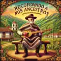 Recordando Mis Ancestros
