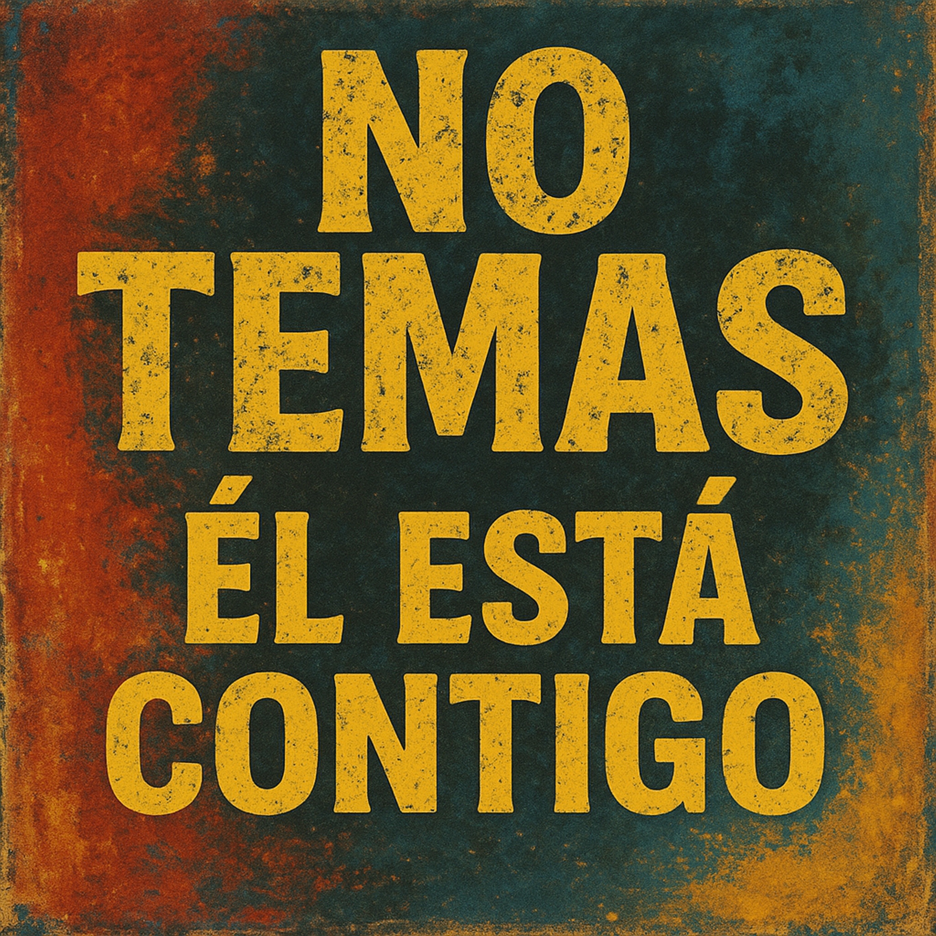 No Temas, Él Está Contigo