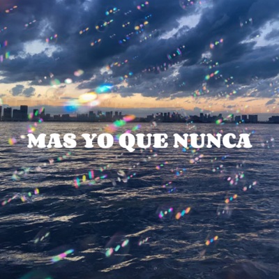 MAS YO QUE NUNCA - Single
