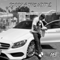 Sorry 4 The Wait 2 - EP - M3.