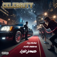 Celebrity (feat. Suelo Swerve & Big Shake) - Single - Kyle James
