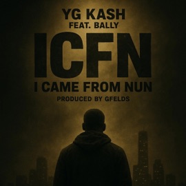 ICFN (feat. Bally) YG Kash