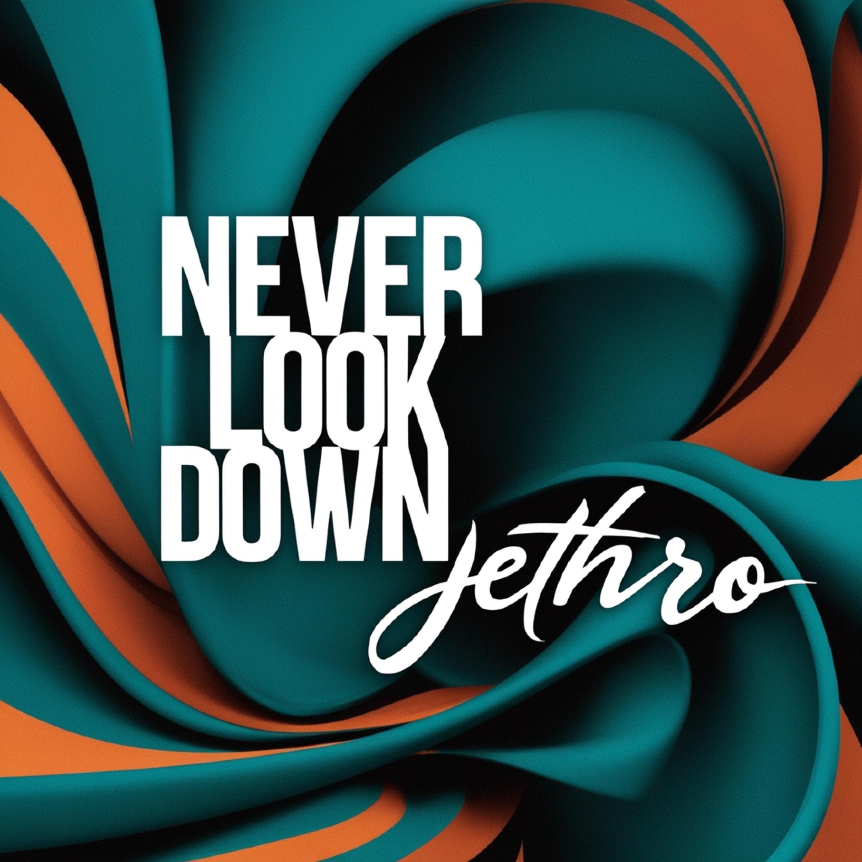 Never Look Down - Single