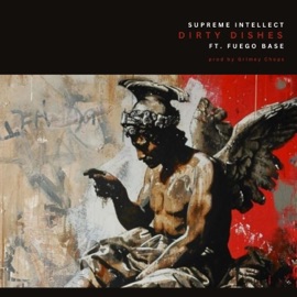 Dirty Dishes (feat. Fuego Base) Grimey Chops & Supreme Intellect