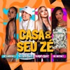 Casa do Seu Zé (feat. Mc Larissa & Mc Britney) - Single