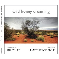 Wild Honey Dreaming - Riley Lee & Matthew Doyle