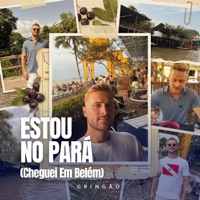 Estou No Pará (Cheguei Em Belém) - Single - GRINGÃO