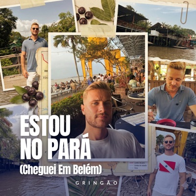Estou No Pará (Cheguei Em Belém) - Single