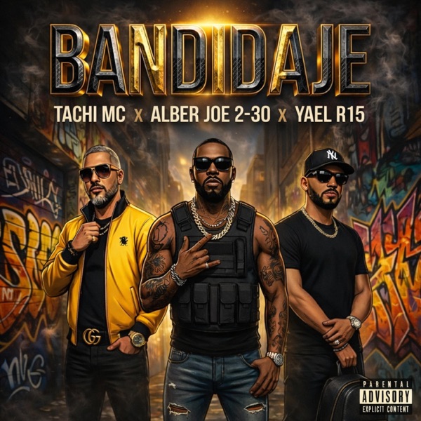 Bandidaje (feat. Tachi Mc & Yael R15) [Official]