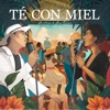 Té Con Miel - Single