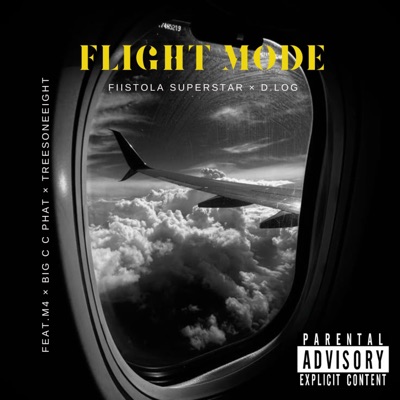 Flight Mode (feat. M4, Bic C C-phat & TreesOneeight) - Single