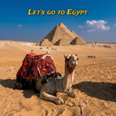 Let’s go to Egypt يلا بينا على مصر