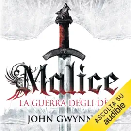 Malice. La guerra degli dei: La fede e l'inganno 1