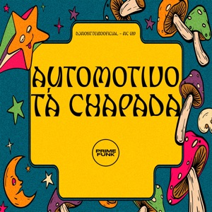 Automotivo Tá Chapada