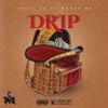 Drip (feat. Money Mu) - Single