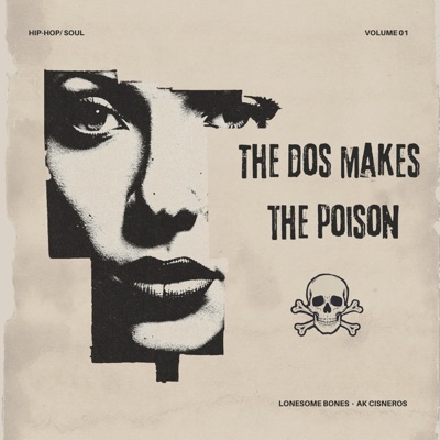 The Dos Makes The Poison - Single