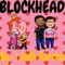 Blockhead - Jodh Garcha & Joe Seabe lyrics