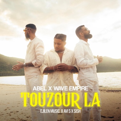 Abel - Touzour La (feat. Wave Empire Music) - Single