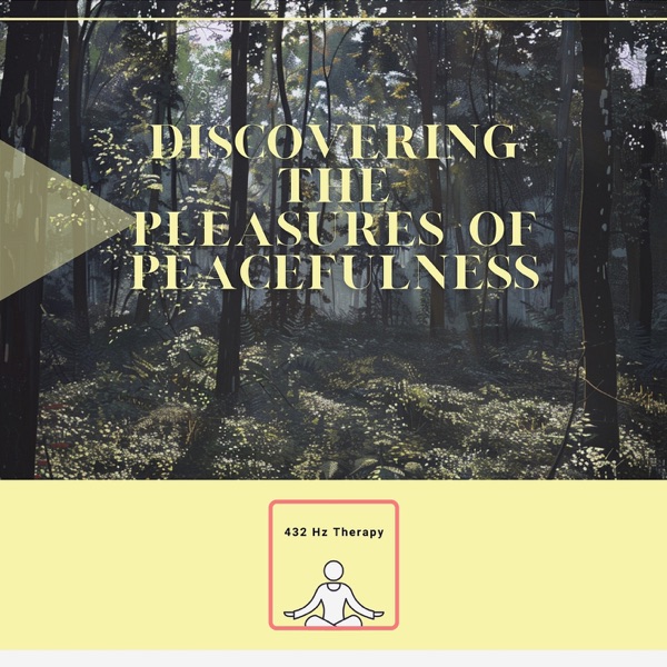 Discovering the Pleasures of Peacefulness