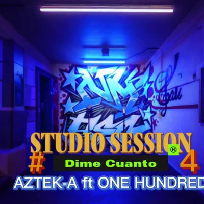 Estudio Session #4 "Dime Cuanto" (feat. One Hundred) - Single