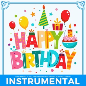 Instrumental for Happy Birthday to You (Original Traditional Version) [Classic Birthday Song]