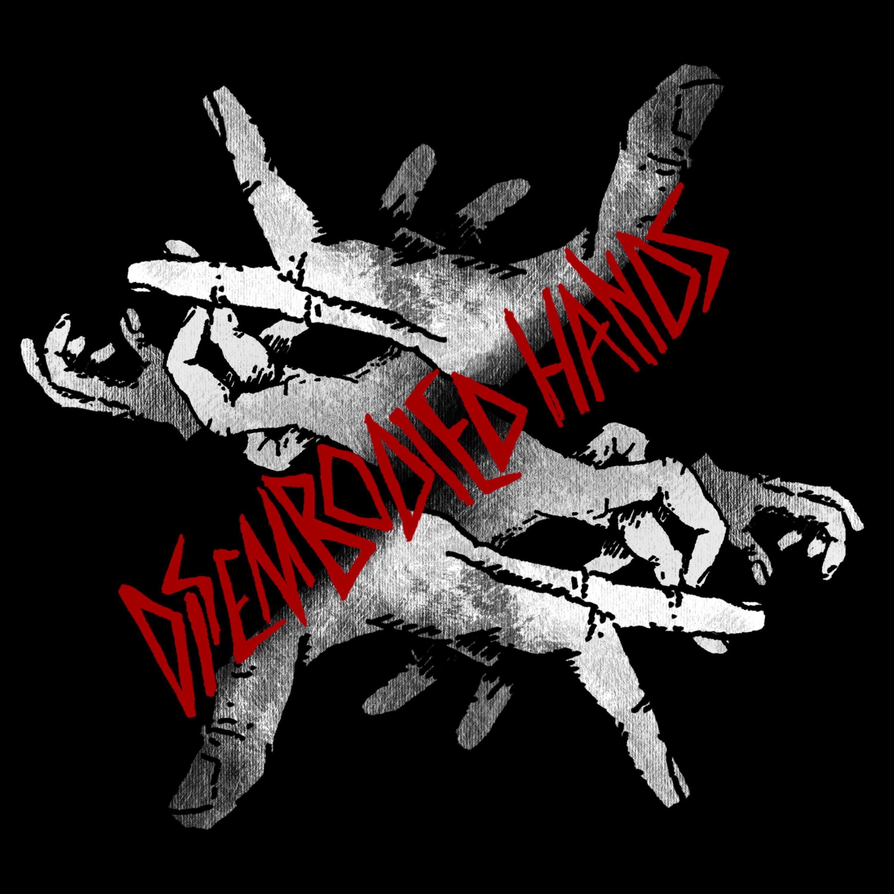 Disembodied Hands - Single