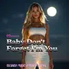 Georga Music International - Baby Don't Forget I'm You