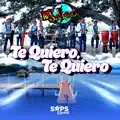 Te Quiero, Te Quiero