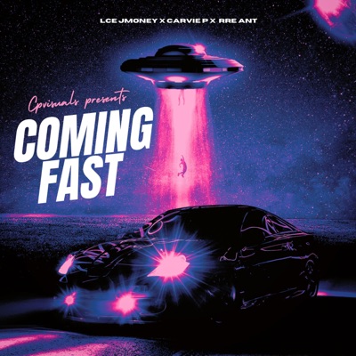 COMING FAST (feat. LCE JMoney & RRE ANT) - Single