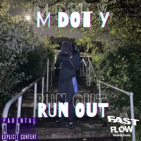 Run Out - Single - M Dot Y