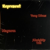 Represent (feat. Almighty Trei & Yung D3mz) - Single - Magnom