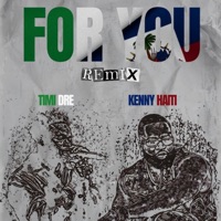 FOR YOU (feat. Kenny Haiti) [Remix] - Single - Timi Dre
