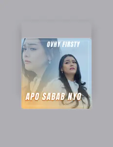 聆聽 ovhy firsty、觀看音樂影片、閱讀小傳、查看巡演日期等！