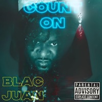 Count On - Single - Blac Juan