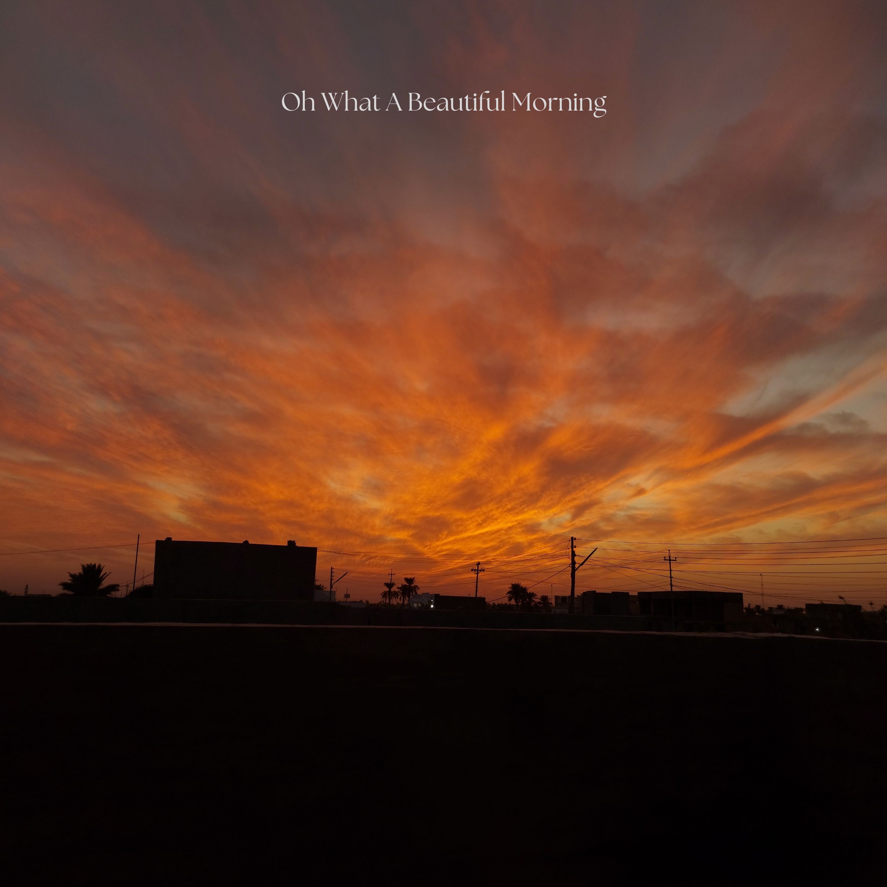 Oh What A Beautiful Morning - Single