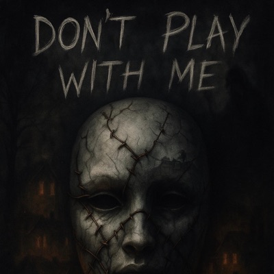 Don't Play With Me - Single