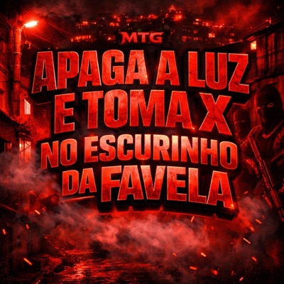APAGA A LUZ E TOMA x NO ESCURINHO DA FAVELA - Single