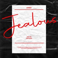 Jealous (feat. King98 & Crooger) - Single - Iaree