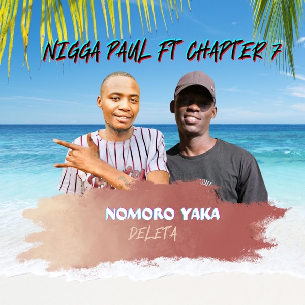 Nomoro yaka deleta (feat. Chapter 7)