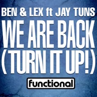 We Are Back (Turn It Up!) [feat. Jay Tuns] - Single - Ben & Lex