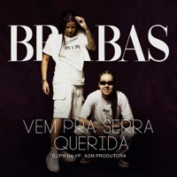 Vem pra Serra Querida - Single - Brabas, DJ PH DA VP & A2M PRODUTORA