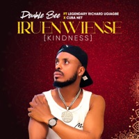 Iruenwiense (kindnesses) (feat. Legendary richard ugiagbe X cuba net) - Single - Double Bee