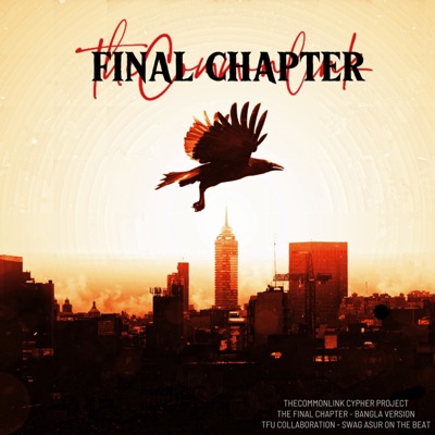Final Chapter (feat. Shayek Ahammed, Rafsan Ahmed Siam, Dev G, MC TBH & ZENITCION) [Bangla Version] - Single
