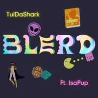 Blerd (feat. IsaPup) - Single - TuiDaShark